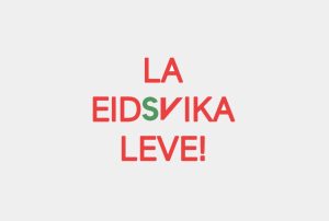 Slagord med La Eidsvika leve!